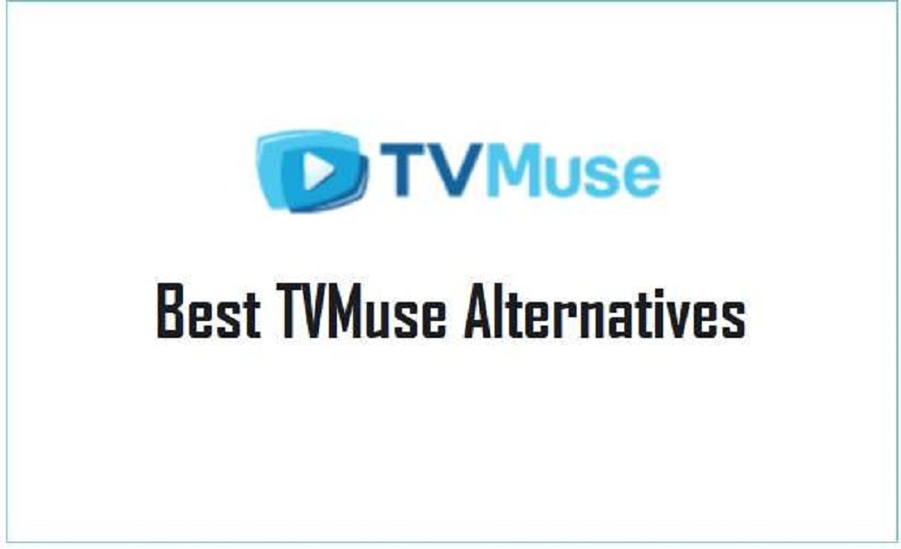 Is Tvmuse.com Working? Best Tvmuse Alternatives to Watch TV Shows