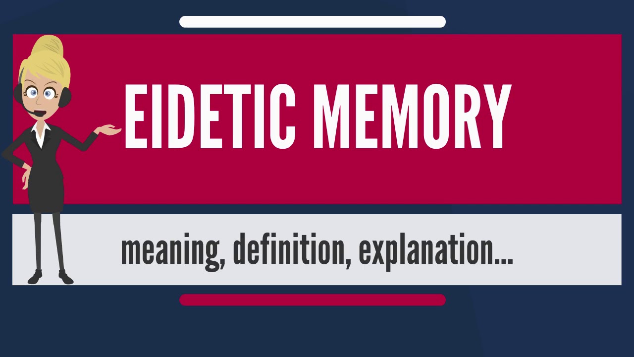 Eidetic